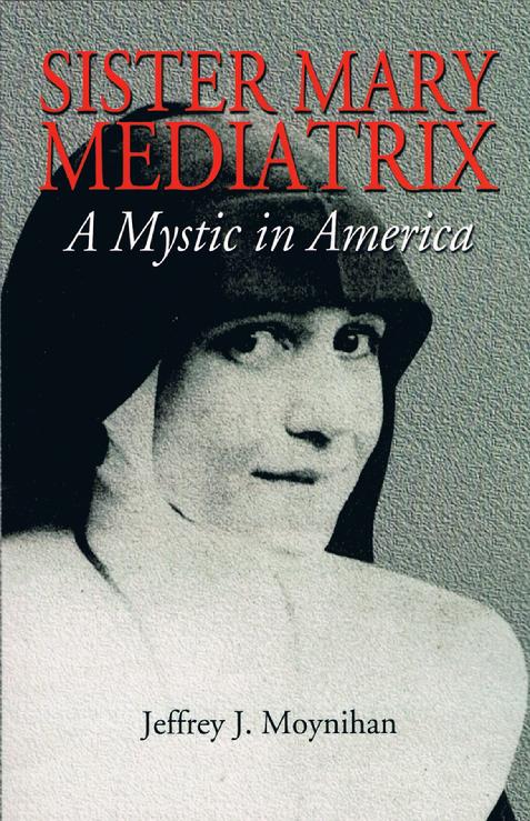CLICK for Information on "Sister Mary Mediatrix"